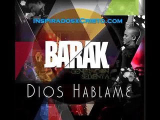 Barak - Dios Hablame (Generacon Sedienta)