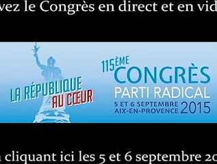 Le direct du 115ème Congrès du Parti Radical à Aix en Provence