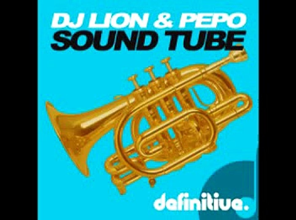 Dj Lion & Pepo - Sound Tube ( Original Mix )