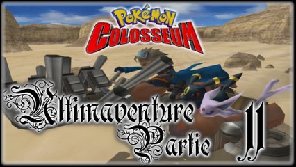 Pokémon Colosseum [11] - Un légendaire !