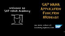 SAP HANA Academy - AFM: 1. Getting Started with the Application Function Modeler [SPS 06]