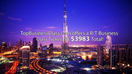 Business Class Flight & First Class Travel to Dubai - www.TopBusinessClass.com