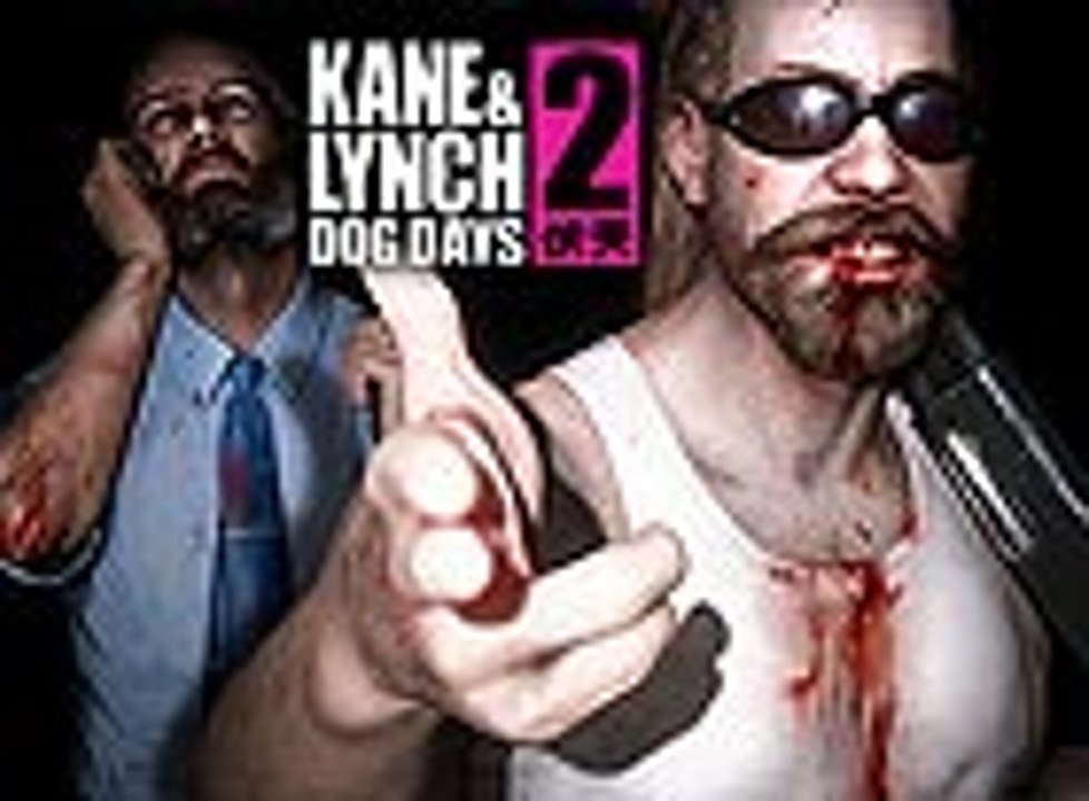Kane & Lynch 2: Dog Days