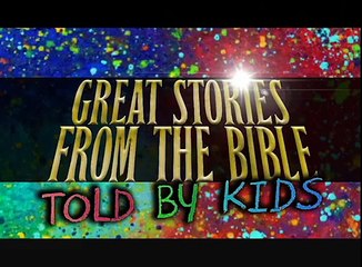Great Stories of the Bible (As Told by Kids)