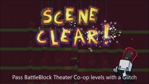 How to pass BattleBlock Theater Co-op levels with a Glitch