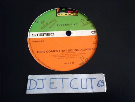 LOVE DE-LUXE -HERE COMES THAT SOUND AGAIN part1(RIP ETCUT)ATLANTIC REC 79