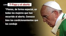El papa Francisco concede el perdón a las mujeres que han abortado.