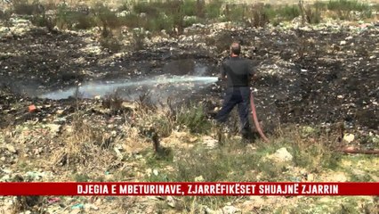 DJEGIA E MBETURINAVE, ZJARRËFIKËSET SHUAJNË ZJARRIN