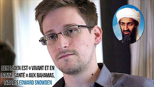 Ben Laden est « vivant et en bonne santé » aux Bahamas, d’après Edward Snowden