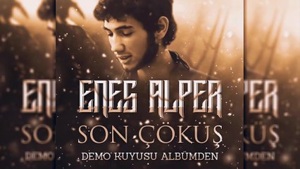 Enes Alper - Son Çöküş