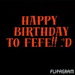 Happy birthday fefe