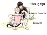 HBD ក្មេងតូច Mr Fulet ft  Tempo Tris | Happy Birthday Kmeng Toch  Mr Fulet ft  Tempo Tris