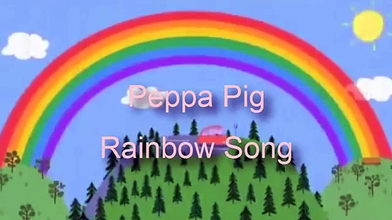[HD] ♥ Peppa Pig The Rainbow Song with Lyric ♥ Nursery Rhymes