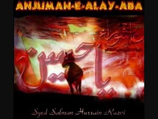 Sakina Soo Rahi Hai - Noha By Syed Salman Hussain Razvi - 2009