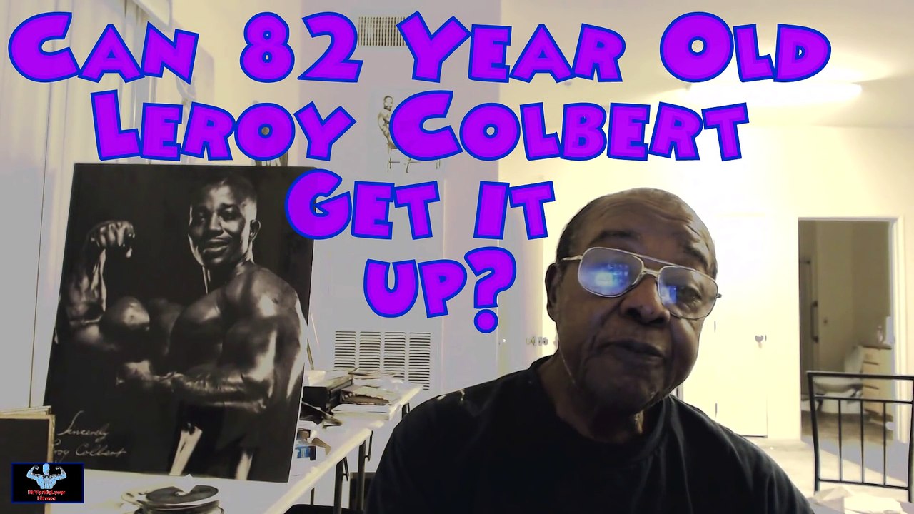 Can 82 Year Old Leroy Colbert Get it Up