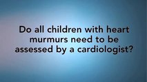 Heart Murmur in Children - When to See a Cardiologist