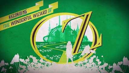 RECORDING THE WONDERFUL WIZARD OF OZ