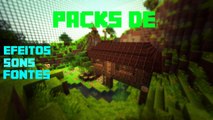 Packs e tutorial || Efeitos, wall banners minecraft,sons e Fontes!