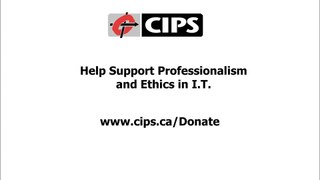 Why Professionalism and Ethics in I.T. is Needed - Support the CIPS Crowdfunding Campaign