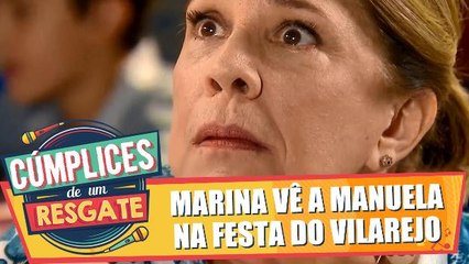 Marina vê Manuela na festa do Vilarejo dos Sonhos