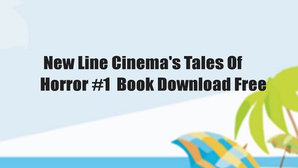 New Line Cinema's Tales Of Horror #1  Book Download Free