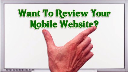 Want To Review Your Mobile Website?