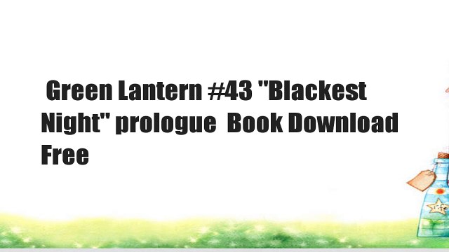 Green Lantern #43 Blackest Night prologue Book Download Free