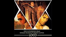 Loco -  Enrique Iglesias ft Romeo Santos (Vein & Hit Legends Remix)