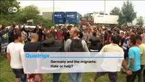 Germany and the migrants: Hate or help? | Quadriga - Talk