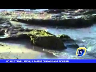 No alle trivellazioni, il parere di Mons. Pichierri