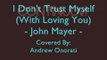 I Dont Trust Myself - John Mayer (Acoustic Instrumental)