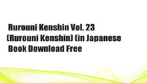 Rurouni Kenshin Vol. 23 (Rurouni Kenshin) (in Japanese  Book Download Free