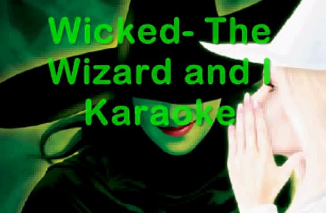 The Wizard and I Karaoke