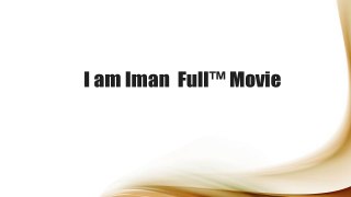 I am Iman  Full™ Movie