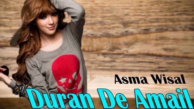 Asma Wisal - Duran De Amail