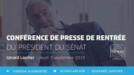 [Événement] Conférence de presse de rentrée de Gérard Larcher (version augmentée)