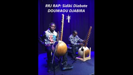 Sidiki Diabate DOUWAOU DJABIRA   RRJ RAP
