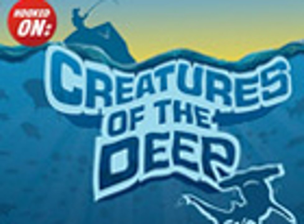 Hooked On: Creatures of the Deep (2/3)