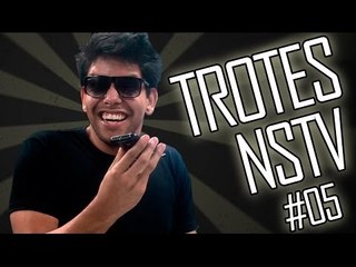 CÊ É O BICHÃO MESMO HEIN - TROTES NSTV #05