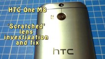 HTC One M8 'scratched' lens - Investigation and Fix.