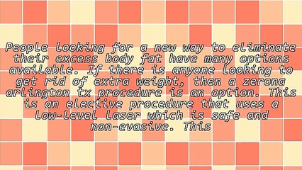 Zerona Arlington TX Is Beneficial