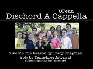 Give Me One Reason (Tracy Chapman), by UPenn Dischord