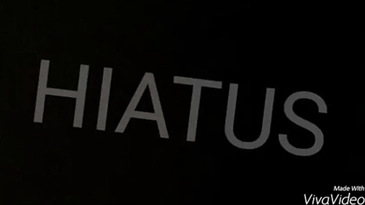 HIATUS