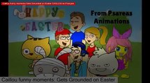 Caillou funny moments Gets Grounded on Easter CAILLOU en Français