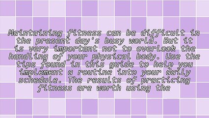 Solid Guidance For Improving Your Physical Fitness