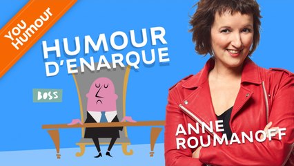 ANNE ROUMANOFF - Humour d'énarque