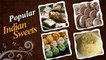 Popular Indian Sweets - Indian Dessert Recipes by Archana - Easy to Make Homemade Sweet Dish