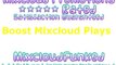boost mixcloud plays - mixcloud bot - mixcloud promotion