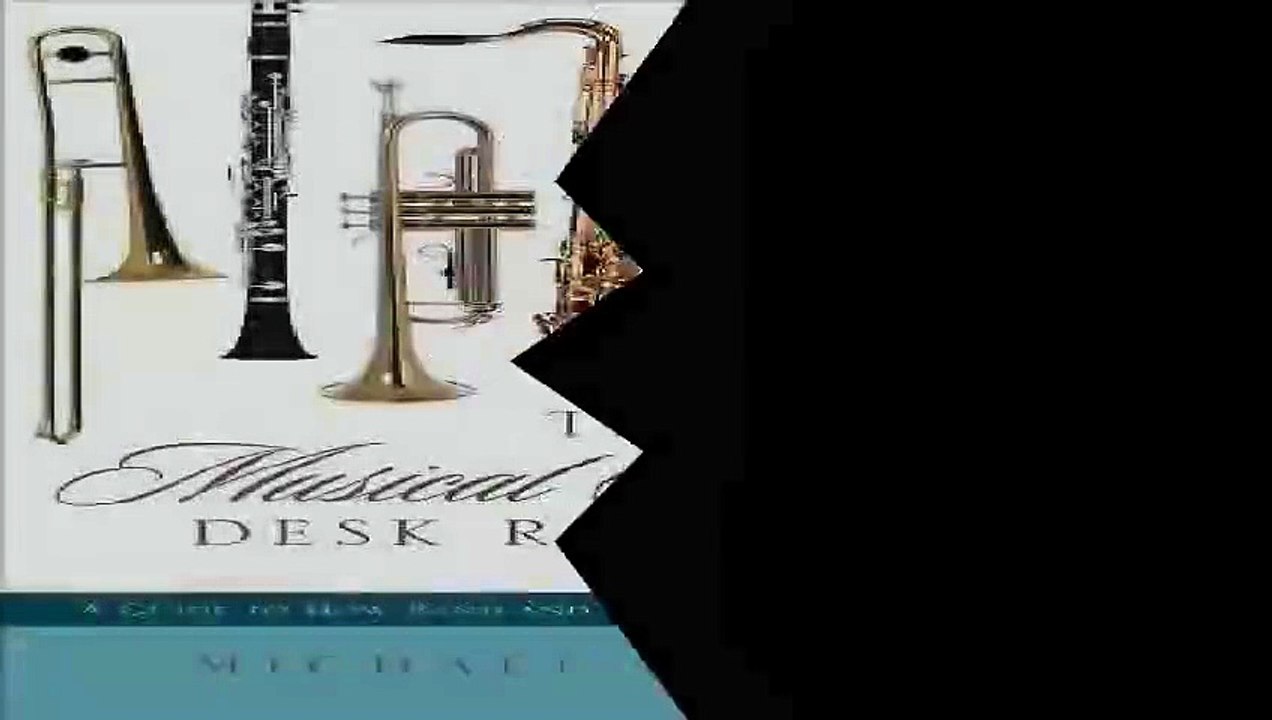 The Musical Instrument Desk Reference A Guide to How Band and Orchestral Instruments Work