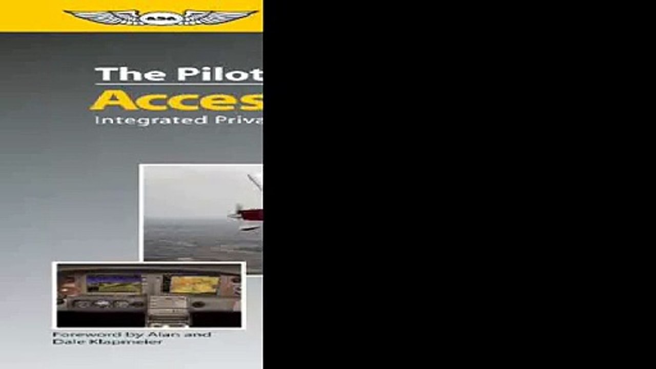 The Pilots Manual Access to Flight Integrated Private and Instrument Curriculum The Pilots Manual Series